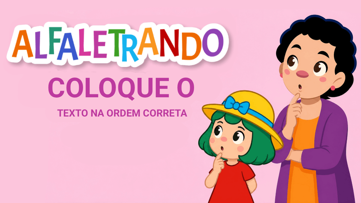 Coloque o texto na ordem correta